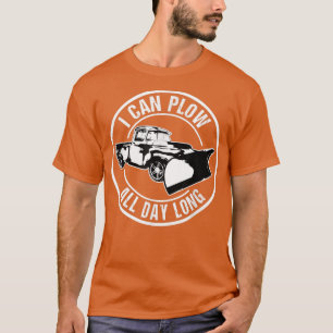 I Can Plough Funny Snow Plough Driver T-Shirt
