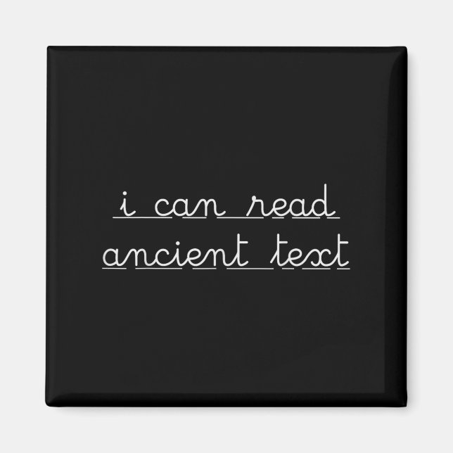 I Can Read Ancient Text Cute Handwriting  Magnet (Front)
