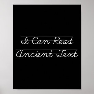 I Can Read Ancient Text Funny Englieacher Funny Sa Poster