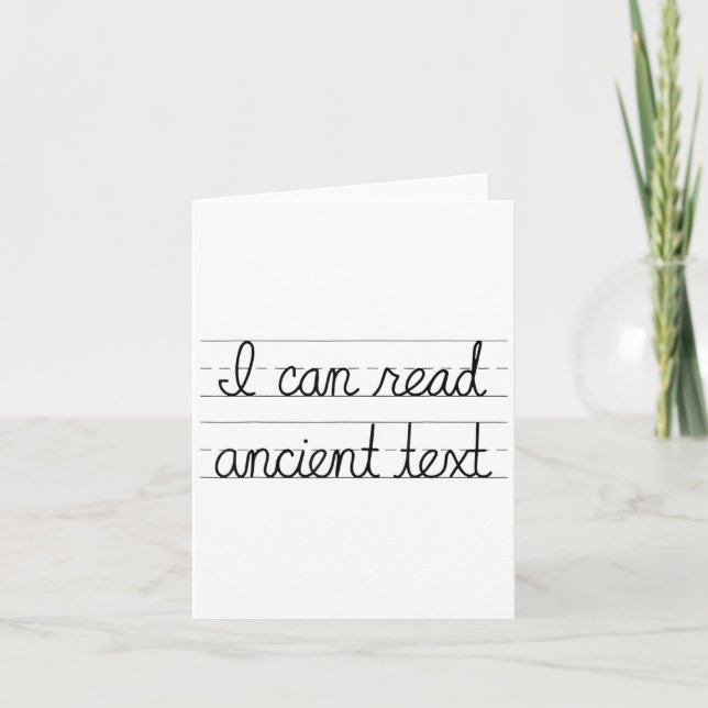 I Can Read Ancient Text Tee Gifts Funny Cursive Wr Card (Front)