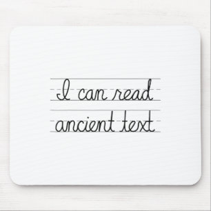 I Can Read Ancient Text Tee Gifts Funny Cursive Wr Mouse Mat