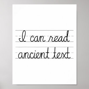 I Can Read Ancient Text Tee Gifts Funny Cursive Wr Poster