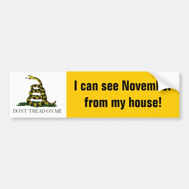 I can see November from my house! Bumper Sticker (Front)