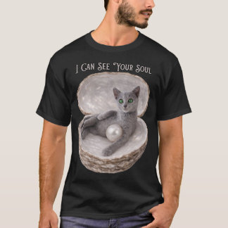 I Can See Your Soul Funny Russian Blue Cat Design T-Shirt