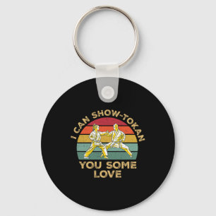 I Can Showtokan You Some Love Awesome Shotokan Kar Key Ring
