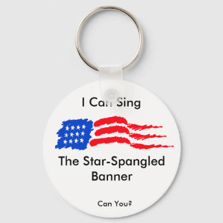 I Can Sing the Star-Spangled Banner Key Ring