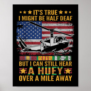 I Can Still Hear A Huey Over A Mile Away Vietnam V Poster