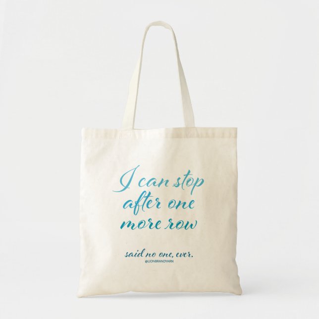 "I Can Stop After One More Row" Small Tote Bag (Front)