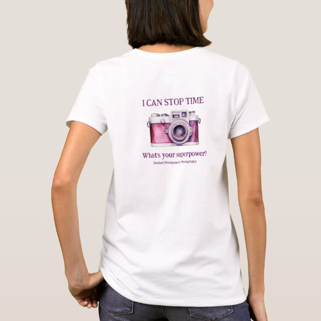 I Can Stop Time Pink Custom Photography Business T-Shirt (Back)