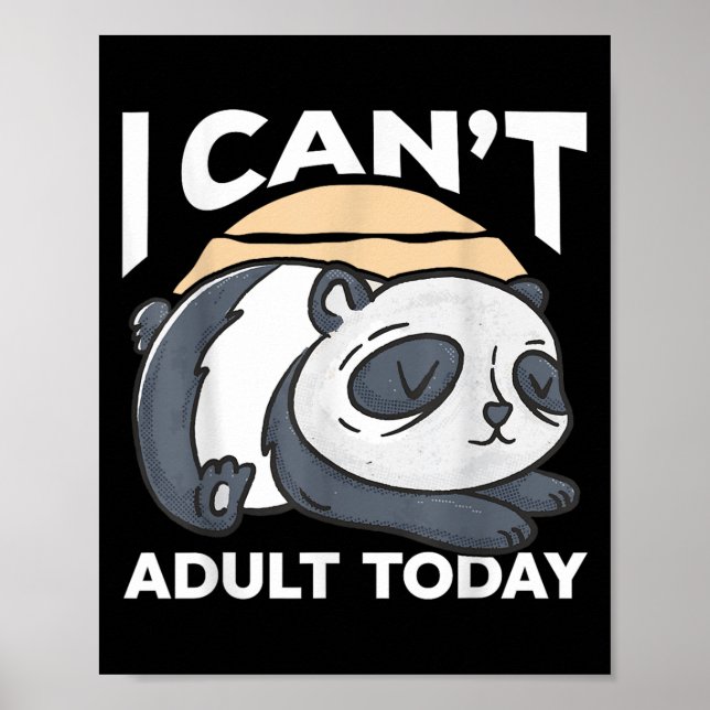 I Can’t Adult Today  Poster (Front)
