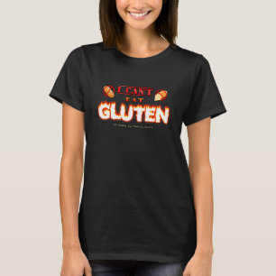 I Can t Eat Gluten It Makes My Tummy Hurt Apparel T-Shirt
