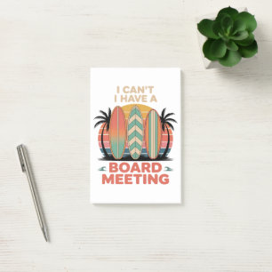 I can´t I Have a Board Meeting Post-it Notes