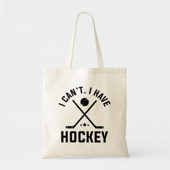 I Can’t I Have Hockey Tote Bag (Front)