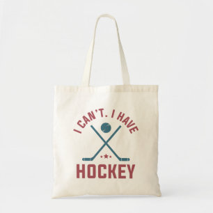 I Can’t I Have Hockey Tote Bag