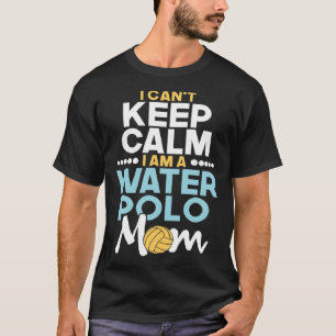 I Can t Keep Calm I Am A Water Polo Mum Beach Spo