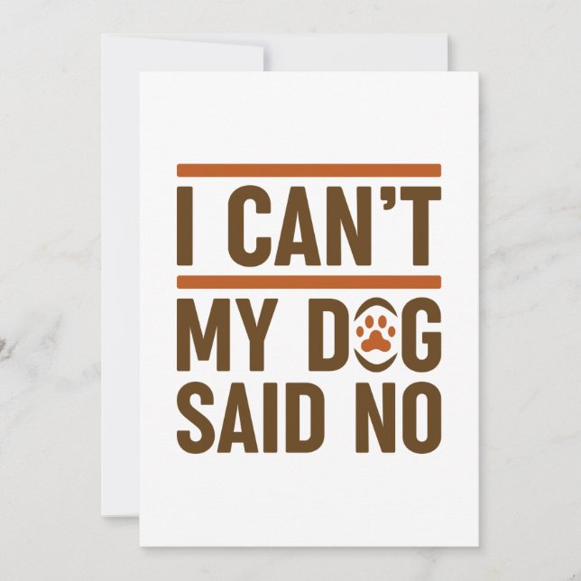 I Can’t My Dog Said No Thank You Card (Front)