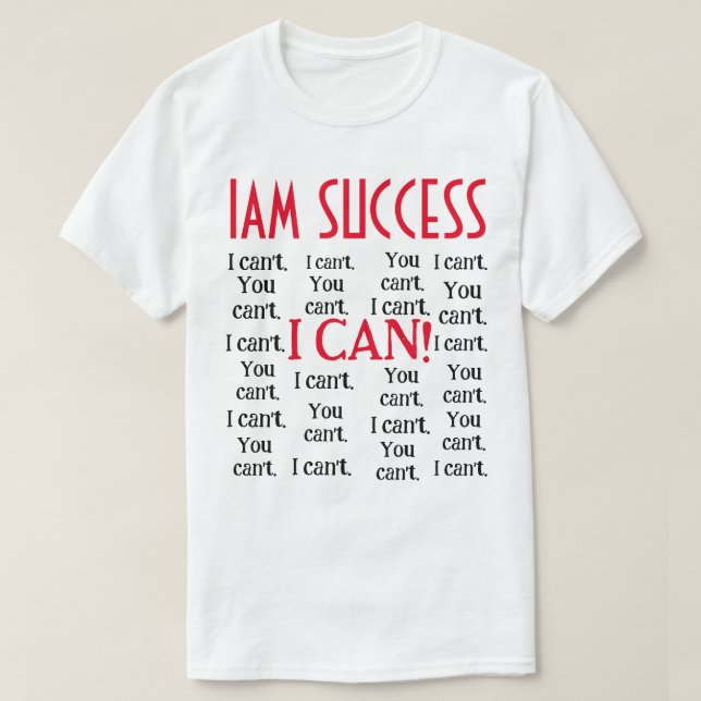 I CAN  T-Shirt (Design Front)
