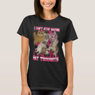 I Can_t Stop Having Gay Thoughts Funny Cat Meme Bo T-Shirt