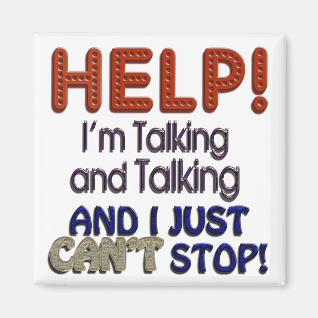 I Can’t Stop Talking Magnet (Front)