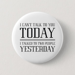 I Can’t Talk To You 6 Cm Round Badge