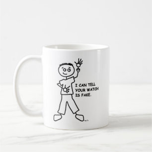 I can tell your watch is fake. Mug