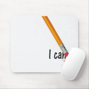 I Can Text with Pencil Eraser Mouse Mat