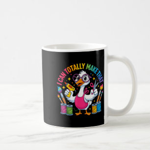 I Can Totally Make That Funny Crafting Goose For D Coffee Mug