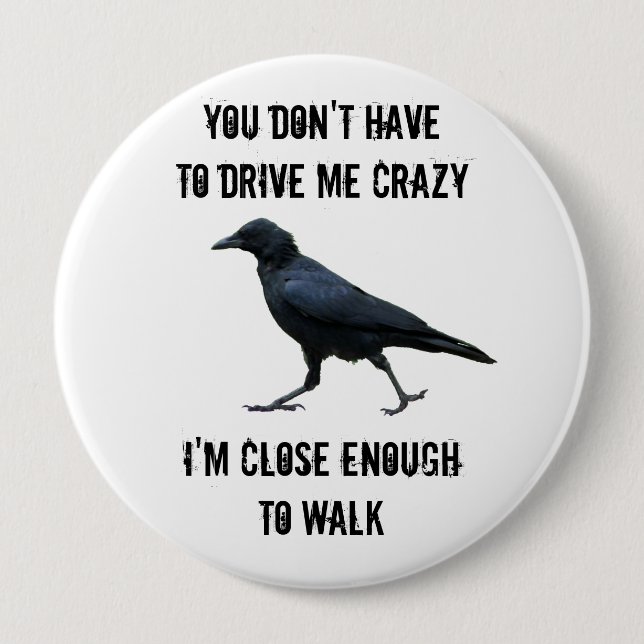 i cAN wALK tO cRAZY fROM hERE 10 Cm Round Badge (Front)
