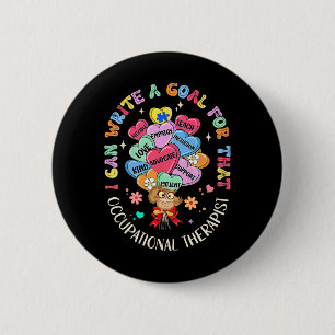 I Can Write Goal For That Occupational Therapy Ot 6 Cm Round Badge