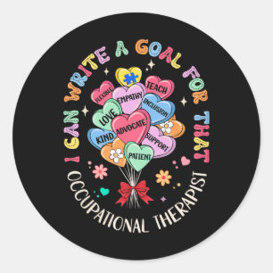 I Can Write Goal For That Occupational Therapy Ot  Classic Round Sticker