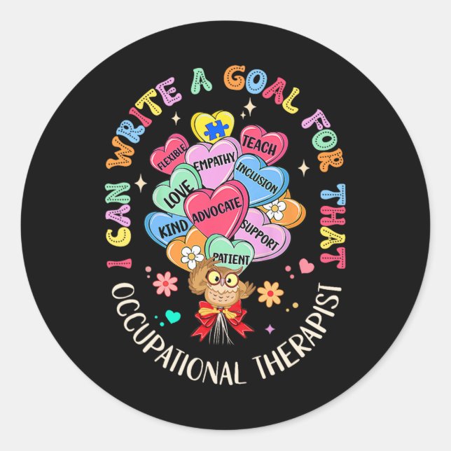 I Can Write Goal For That Occupational Therapy Ot  Classic Round Sticker (Front)
