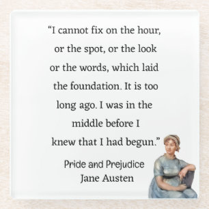 I cannot fix the hour or the spot Jane Austen Glass Coaster