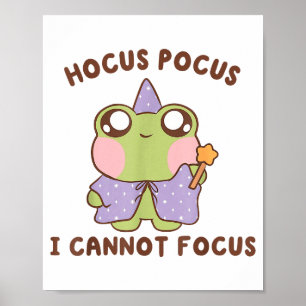 I Cannot Focus Funny Adhd Sitive Frog  Poster