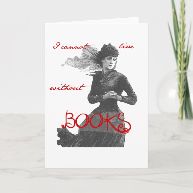 I Cannot Live Without Books Card (Front)