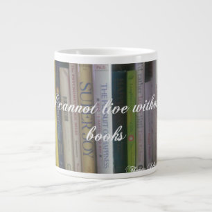 I Cannot Live Without Books Large Coffee Mug