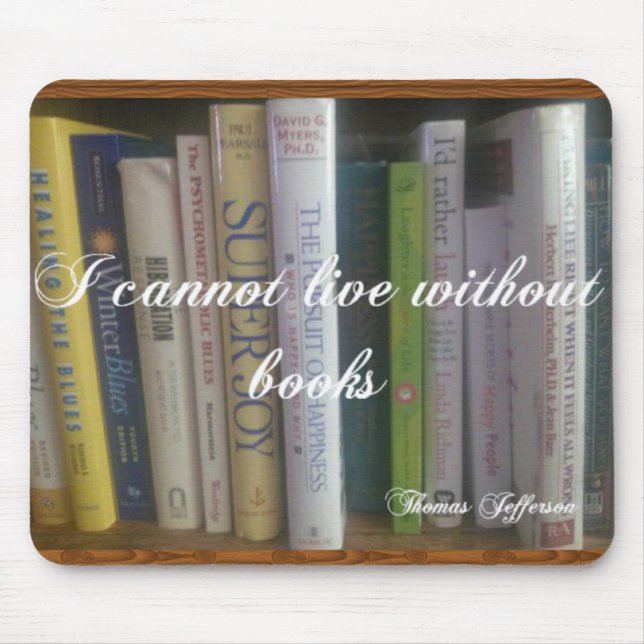 I Cannot Live Without Books Mouse Mat (Front)