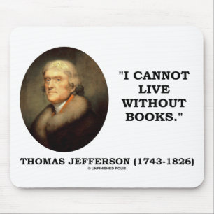 I Cannot Live Without Books Mouse Mat
