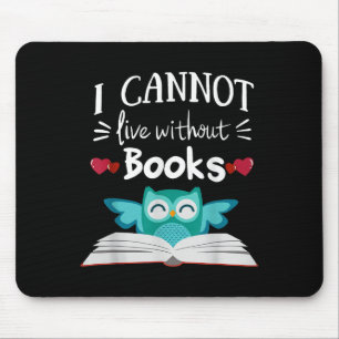 I Cannot Live Without Books Owl Mouse Mat