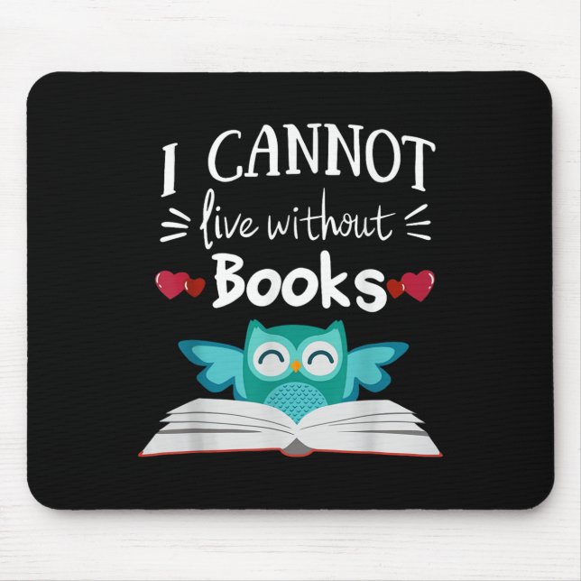 I Cannot Live Without Books Owl  Mouse Mat (Front)