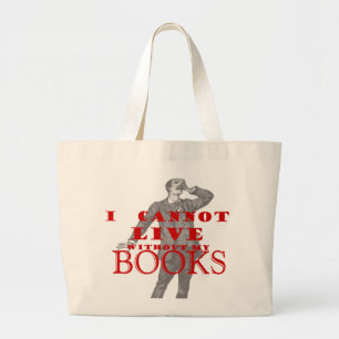 I cannot live without my books - male large tote bag
