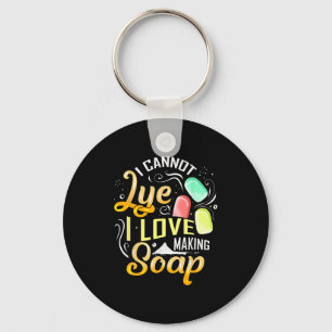 I Cannot Lye I Love Making Soap Key Ring