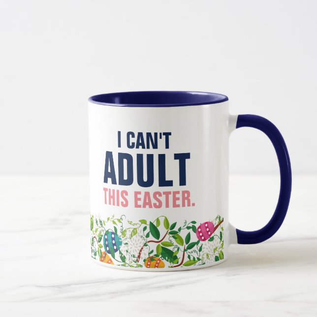 I Can't Adult This Easter Mug (Right)