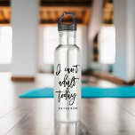 "I Can't Adult Today" 710 Ml Water Bottle<br><div class="desc">Elegant script typography personalised water bottle design.</div>