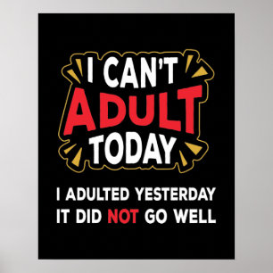 I Can't Adult Today - Funny Introvert Poster
