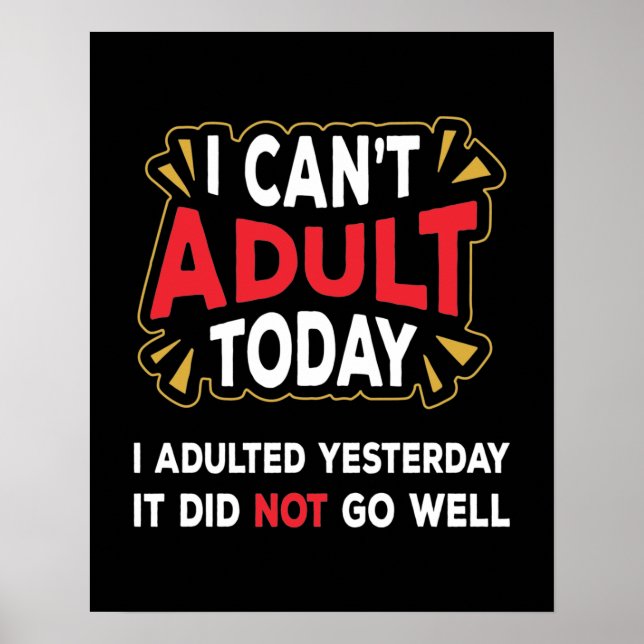 I Can't Adult Today - Funny Introvert Poster (Front)