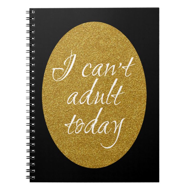 I can't adult today notebook (Front)