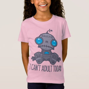 I Can't Adult Today Sad Robot T-Shirt