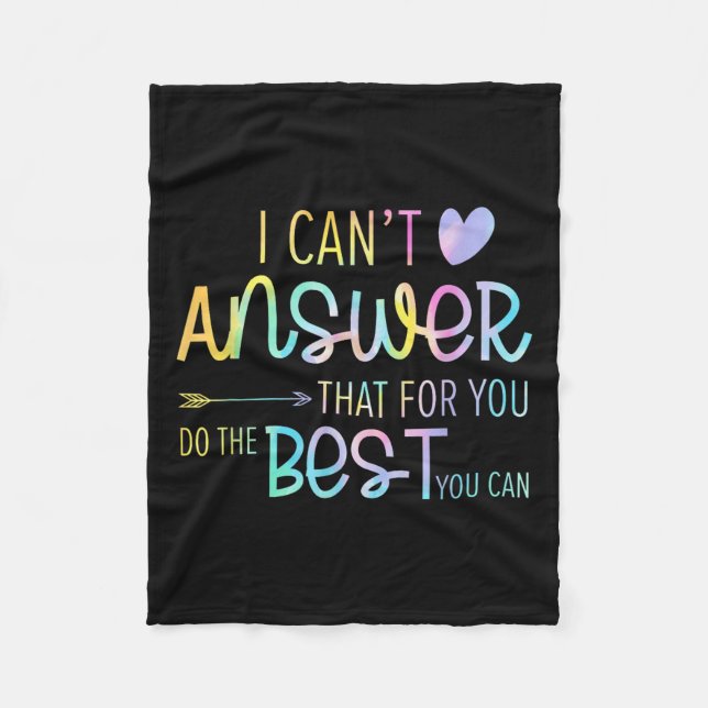 I Can't Answer That For You Staar Test Teacher Tes Fleece Blanket (Front)