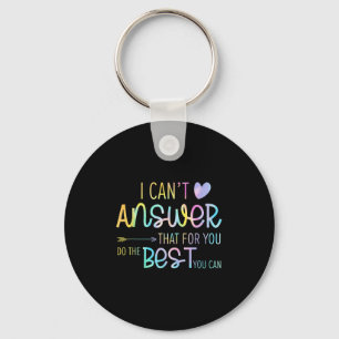 I Can't Answer That For You Staar Test Teacher Tes Key Ring