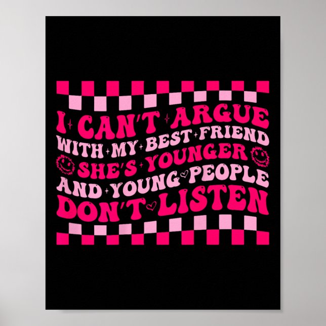 I Can't Argue With My Friend She’s Younger, Friend Poster (Front)